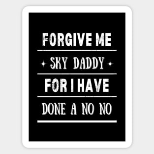 Forgive me Sky Daddy 1, funny religious Sticker